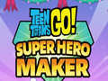 Spēle Teen Titans Go  Super Hero Maker