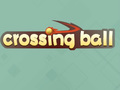 Spēle Crossing Ball