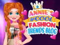 Spēle Annie's #Cool Fashion Trends Blog