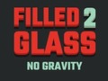 Spēle Filled Glass 2 No Gravity