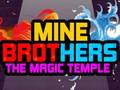 Spēle Mine Brothers: The Magic Temple