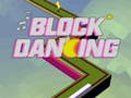 Spēle Block Dancing 3D