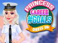 Spēle Princess Career #GOALS Dress Up