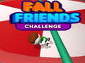 Spēle Fall Friends Challenge