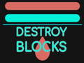 Spēle Destroy Blocks