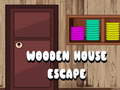 Spēle Wooden House Escape
