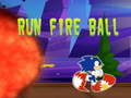 Spēle Run fire ball