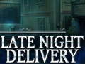 Spēle Late Night Delivery