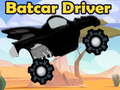 Spēle Batcar Driver