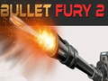 Spēle Bullet Fury 2