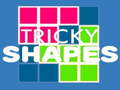 Spēle Tricky Shapes