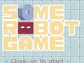 Spēle Some Robot