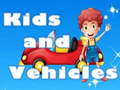 Spēle Kids and Vehicles 