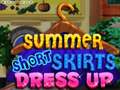 Spēle Summer Short Skirts Dress Up