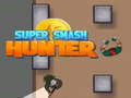 Spēle Super Smash Hunter
