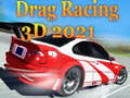 Spēle Drag Racing 3D 2021
