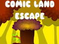 Spēle Comic Land Escape