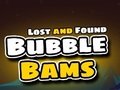 Spēle Lost and Found Bubble Bams