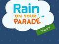 Spēle Rain on Your Parade