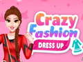 Spēle Crazy Fashion Dress Up