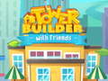 Spēle Tower Builder with friends