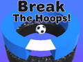 Spēle Break The Hoops!!