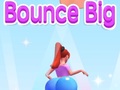 Spēle Bounce Big