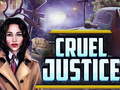 Spēle Cruel Justice