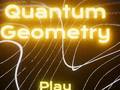 Spēle Quantum Geometry