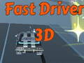 Spēle Fast Driver 3D