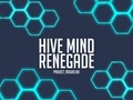 Spēle Hive Mind Renegade