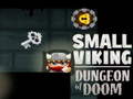 Spēle Small Viking Dungeon of Doom