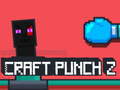 Spēle Craft Punch 2