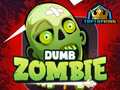 Spēle Dumb Zombie