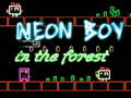 Spēle Neon Boy in the forest