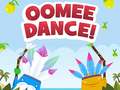 Spēle Oomee Dance
