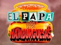 Spēle  El Papa vs Hamburguesas