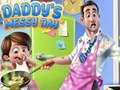 Spēle Daddy's Messy Day