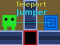 Spēle Teleport Jumper