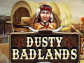 Spēle Dusty Badlands