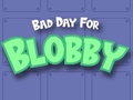 Spēle Bad Day For Blobby