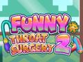Spēle Funny Throat Surgery 2
