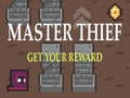 Spēle Master Thief Get your reward