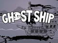 Spēle Ghost Ship