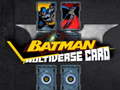 Spēle Batman Multiverse card