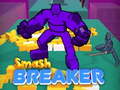 Spēle Smash Breaker