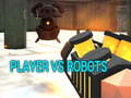 Spēle Player vs Robots