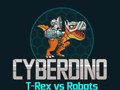 Spēle CyberDino: T-Rex vs Robots