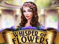Spēle Whispers of Flowers