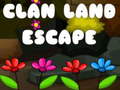 Spēle Clan Land Escape